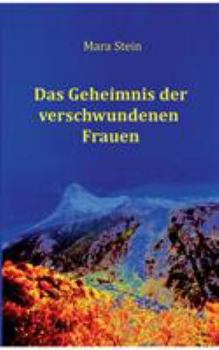 Paperback Das Geheimnis der verschwundenen Frauen [German] Book