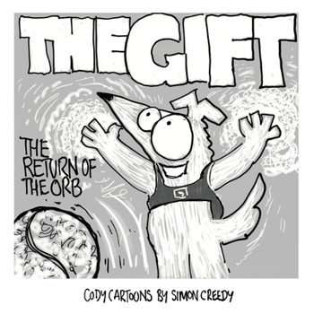 Paperback The Gift - Return of the Orb: A magical vibrating orb offers Cody an amazing gift Book