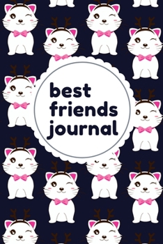 Paperback Best Friends Journal: Best Friends Forever Keepsake Journal with Prompts for Best Friends Book