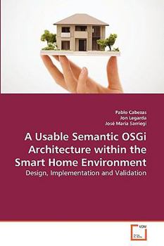 A Usable Semantic OSGi Architecture within the Smart Home Environment