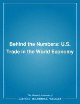 Behind the Numbers: U.S. Trade in the World Economy
