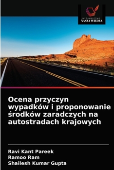 Paperback Ocena przyczyn wypadków i proponowanie &#347;rodków zaradczych na autostradach krajowych [Polish] Book