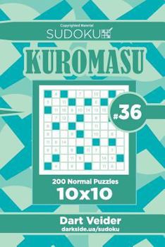 Paperback Sudoku Kuromasu - 200 Normal Puzzles 10x10 (Volume 36) Book