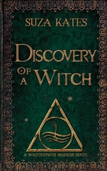 Discovery of a Witch: A Watchtower Maidens Novel - Book #11 of the Savannah Coven