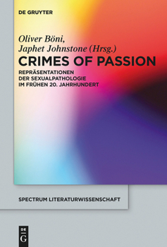 Hardcover Crimes of Passion: Repräsentationen Der Sexualpathologie Im Frühen 20. Jahrhundert [German] Book