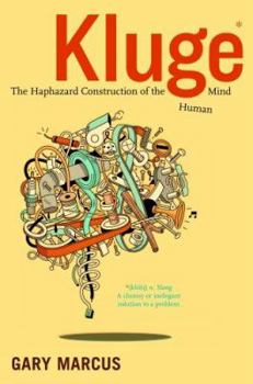 Hardcover Kluge: The Haphazard Construction of the Human Mind Book