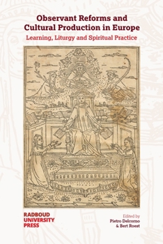 Paperback Observant Reforms and Cultural Production in Europe: Learning, Liturgy and Spiritual Practice Book