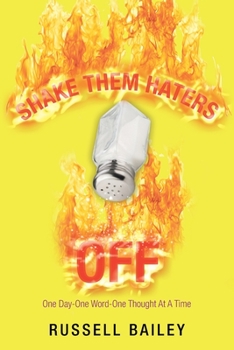 Paperback Shake Them Haters Off: One Day-One Word-One Thought at a Time Book