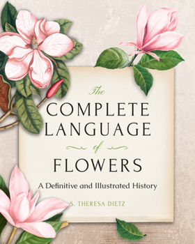 Hardcover The Complete Language of Flowers: A Definitive and Illustrated History - Pocket Edition Book