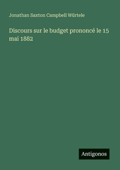 Paperback Discours sur le budget prononcé le 15 mai 1882 [French] Book