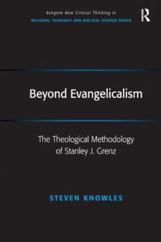 Hardcover Beyond Evangelicalism: The Theological Methodology of Stanley J. Grenz Book