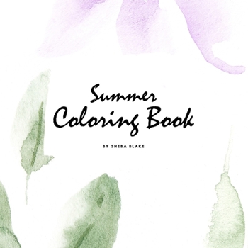 Paperback Summer Coloring Book for Young Adults and Teens (8.5x8.5 Coloring Book / Activity Book) Book