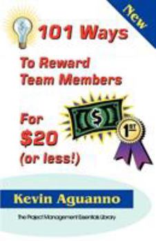 Paperback 101 Ways to Reward Team Members for $20 (or Less!) Book