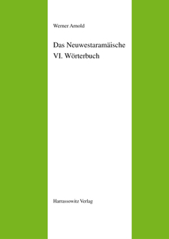 Das Neuwestaramaische: Worterbuch: Neuwestaramaisch-Deutsch (Semitica Viva) (German and Aramaic Edition)