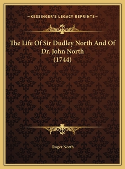 Hardcover The Life Of Sir Dudley North And Of Dr. John North (1744) Book