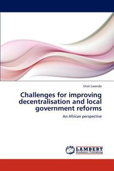 Paperback Challenges for Improving Decentralisation and Local Government Reforms Book