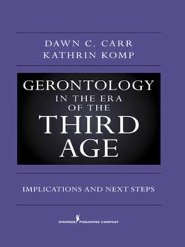 Hardcover Gerontology in the Era of the Third Age: Implications and Next Steps Book