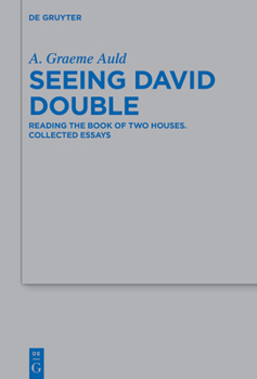 Hardcover Seeing David Double: Reading the Book of Two Houses. Collected Essays Book