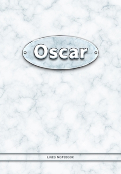 Oscar - Lined Notebook: College Ruled Blank Pages Plus Extra Date Neutral Calendar (12 Months) and Notepad Sketch Designs. Cover Print White Marble Background with Silver-Imitating Name Illustration.