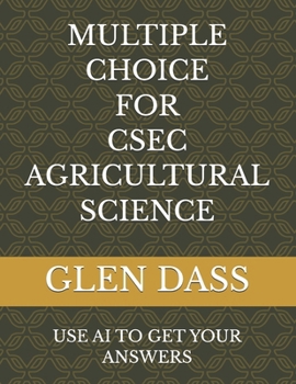 MULTIPLE CHOICE FOR CSEC AGRICULTURAL SCIENCE