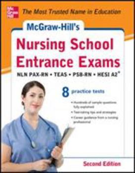 Paperback McGraw-Hill's Nursing School Entrance Exams, Second Edition: Strategies + 8 Practice Tests Book