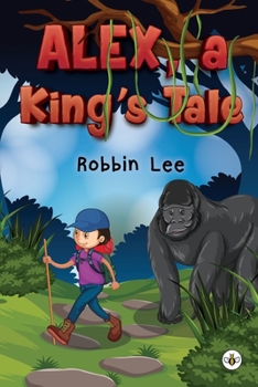 Paperback Alex, A King's Tale Book