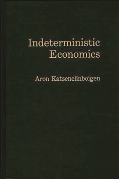 Hardcover Indeterministic Economics Book
