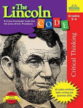 Paperback The Lincoln Code: A Cross-Curricular Look Into the Lives of U.S. Presidents Book