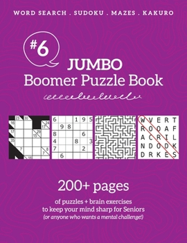 Paperback Jumbo Boomer Puzzle Book #6: 200+ pages of puzzles & brain exercises to keep your mind sharp for Seniors Book