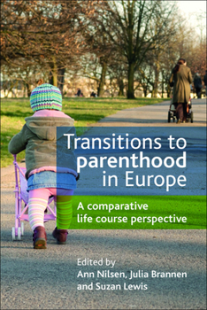 Hardcover Transitions to Parenthood in Europe: A Comparative Life Course Perspective Book