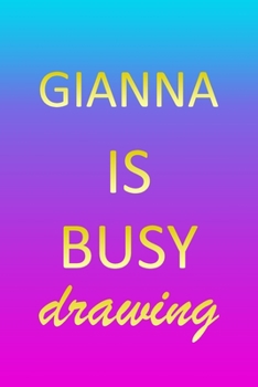 Gianna: Sketchbook - Blank Creative Sketching Pad - Sketch Book Paper - Im Very Busy Pink Purple Gold Personalized Custom Firs