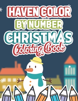 Paperback Haven Color by Number Christmas Coloring Book: Gift Idea For Toddlers - Relaxation Design - Education Advent Activity Book