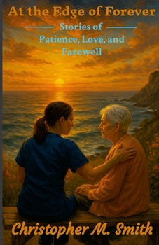 Paperback At the Edge of Forever: Stories of Patience, Love, and Farewell Book