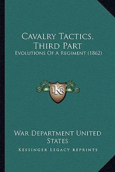 Cavalry Tactics, Third Part: Evolutions Of A Regiment