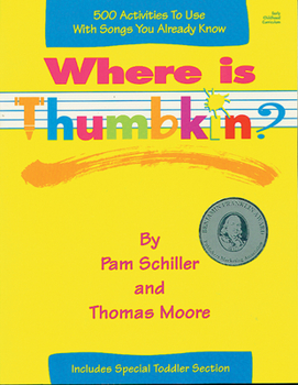 Paperback Where Is Thumbkin?: 500 Activities to Use with Songs You Already Know Book