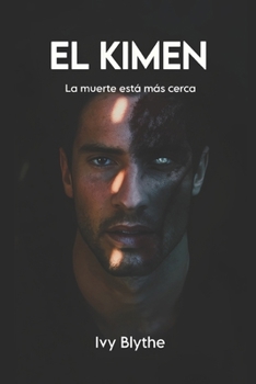 Paperback El Kimen: La muerte está más cerca [Spanish] Book