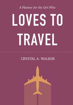 A Planner for the Girl Who Loves to Travel