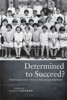 Hardcover Determined to Succeed?: Performance Versus Choice in Educational Attainment Book