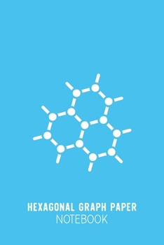 Paperback Hexagonal Graph Paper Notebook: Blue Organic Chemistry Notebook - Small Grids Hex Paper - Hexagonal Graph Paper Small - 6x9inch 100 pages Book