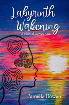 Paperback Labyrinth Wakening: a spiritual journey novel Book