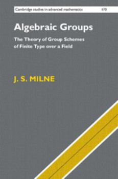 Hardcover Algebraic Groups: The Theory of Group Schemes of Finite Type Over a Field Book