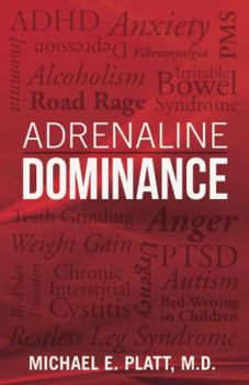 Paperback Adrenaline Dominance: A Revolutionary Approach to Wellness Book
