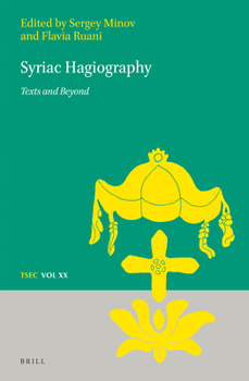 Hardcover Syriac Hagiography: Texts and Beyond Book