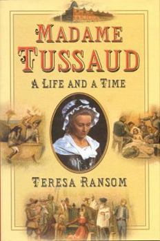 Hardcover Madame Tussaud: A Life and a Time Book