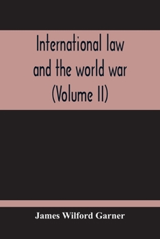 Paperback International Law And The World War (Volume II) Book