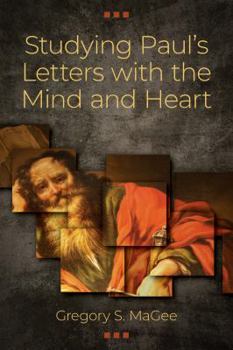 Paperback Studying Paul's Letters with the Mind and Heart Book