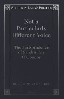 Paperback Not a Particularly Different Voice: The Jurisprudence of Sandra Day O'Connor Book