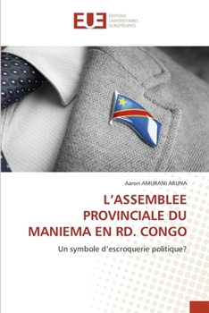 L'Assemblee Provinciale Du Maniema En Rd. Congo (French Edition)