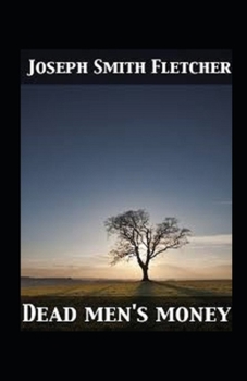 Dead Men's Money Illustrated