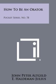 Paperback How To Be An Orator: Pocket Series, No. 78 Book
